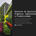 1 Gestores de Agricultura Organica Impulsionando a Produtividade